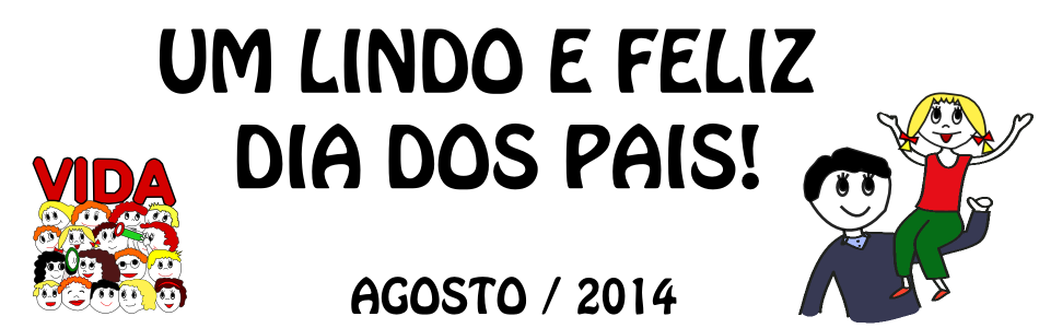 Um lindo e Feliz Dia dos Pais