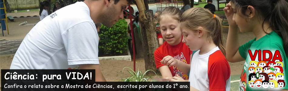 Ciência: pura VIDA!