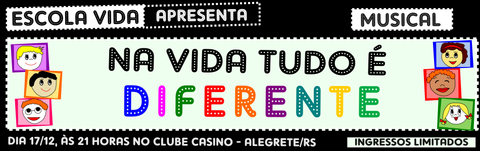 Musical Na Vida tudo é diferente